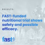 New Results Available on FAST-Funded Exogenous Ketone Trial Show Safety and Possible Efficacy