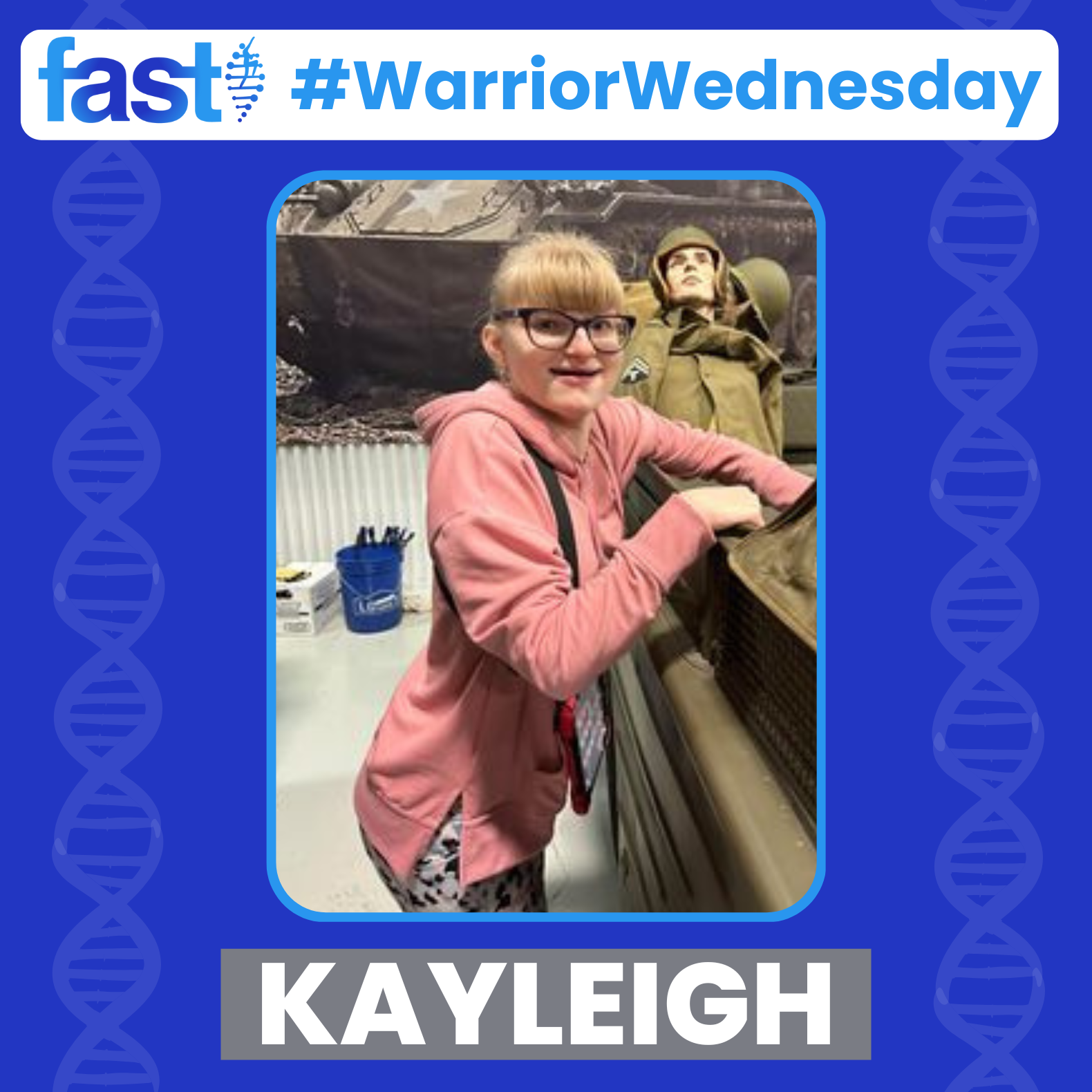 FAST #WarriorWednesday: Kayleigh, with a photo of Kayleigh smiling