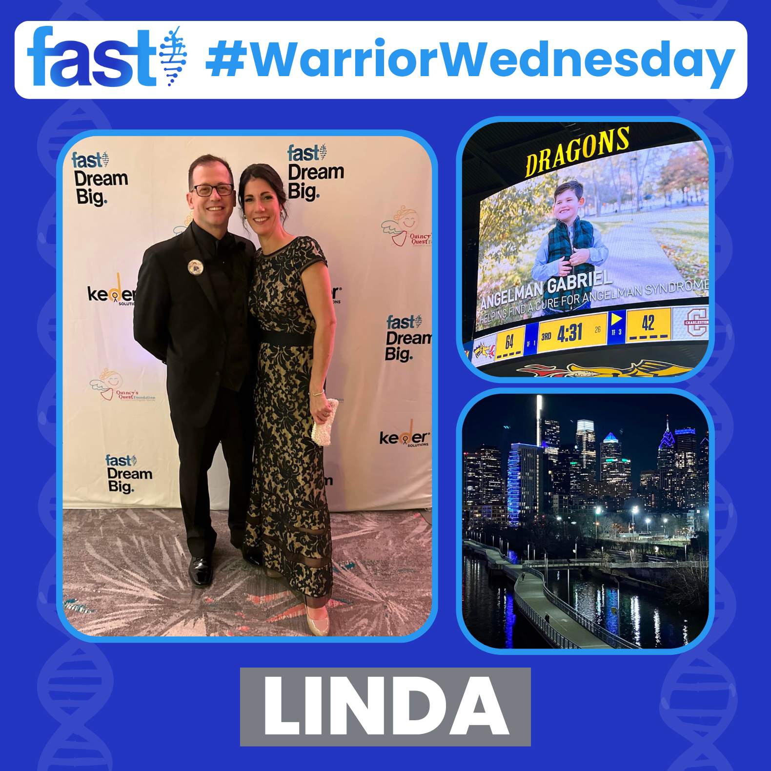 FAST Warrior Wednesday: Linda, with photos of Linda with her husband Joe at the FAST Gala, her son Gabriel displayed on screen at a Drexel basketball game, and Philadelphia buildings lit up blue at night