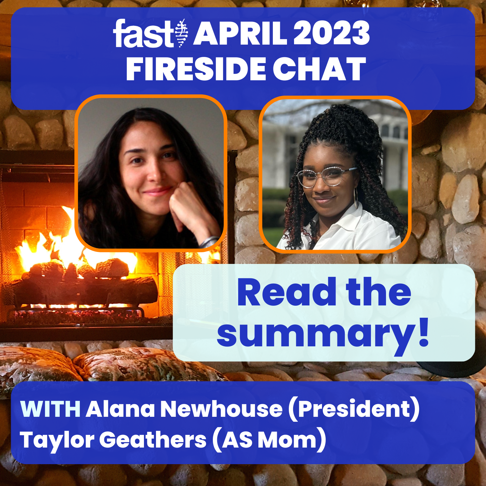 FAST April 2023 Fireside Chat -Read the summary! With Alana Newhouse (President) and Taylor Geathers (AS Mom), with photos of Alana and Taylor