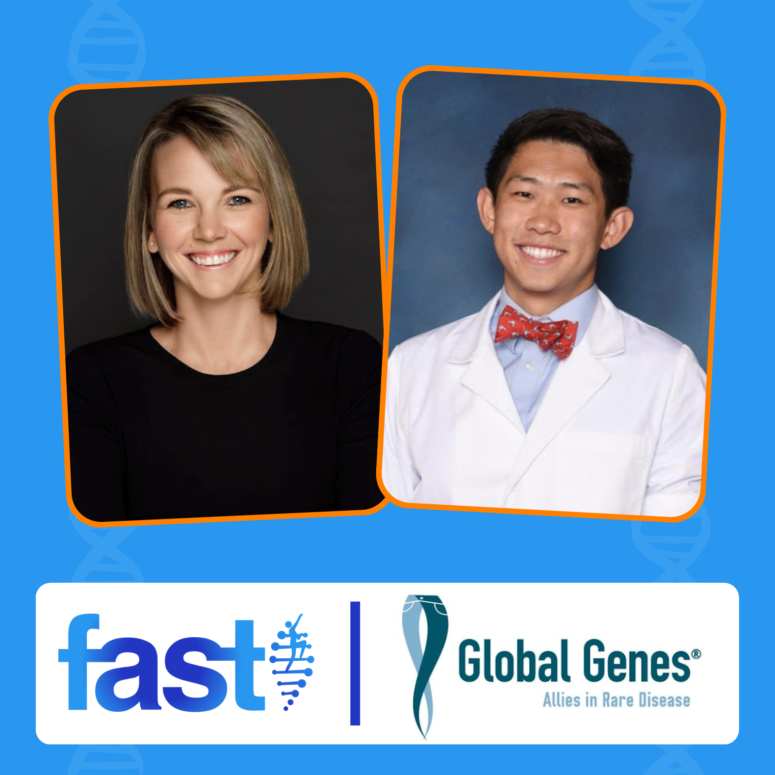 Photos of Kelly David and Christian Najjar, with the FAST and Global Genes logos